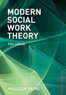 Moderní teorie sociální práce - Modern Social Work Theory