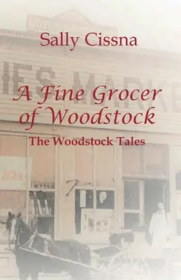 Dobrý obchodník s potravinami z Woodstocku: Příběhy z Woodstocku - A Fine Grocer of Woodstock: The Woodstock Tales