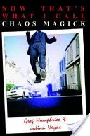 Tomu říkám magie chaosu - Now That's What I Call Chaos Magick