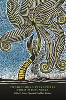 Domorodá literatura Mikronésie - Indigenous Literatures from Micronesia