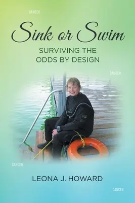 Potop se, nebo plav: Přežít v nesnázích podle plánu - Sink or Swim: Surviving the Odds by Design
