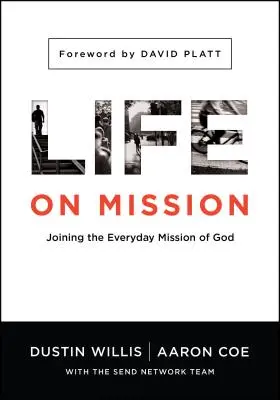 Život na misi: Připojit se ke každodennímu Božímu poslání - Life on Mission: Joining the Everyday Mission of God
