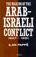 Vytváření arabsko-izraelského konfliktu v letech 1947-1951 - Making of the Arab-Israeli Conflict, 1947-1951