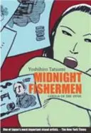 Půlnoční rybáři - Gekiga 70. let 20. století - Midnight Fishermen - Gekiga of the 1970's