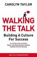 Walking the Talk - Budování kultury úspěchu (revidované vydání) - Walking the Talk - Building a Culture for Success (Revised Edition)