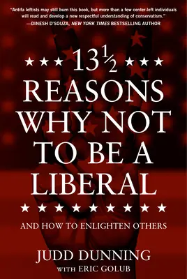 13 1/2 důvodů, proč nebýt liberálem: A jak poučit ostatní - 13 1/2 Reasons Why Not to Be a Liberal: And How to Enlighten Others