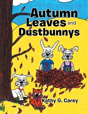 Podzimní listí a prašivky - Autumn Leaves and Dustbunnys