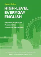 High-Level Everyday English - 3. kniha ze série Everyday English Advanced Vocabulary - High-Level Everyday English - Book 3 in the Everyday English Advanced Vocabulary series