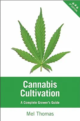 Pěstování konopí: Pěstování konopí: kompletní průvodce pěstitele - Cannabis Cultivation: A Complete Grower's Guide