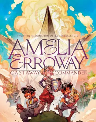 Amelia Erroway: Velitel trosečníků: Errayerová: Grafický román Errayerová: Grafický román Errayerová: Grafický román - Amelia Erroway: Castaway Commander: A Graphic Novel
