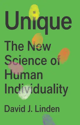 Unikátní: Nová věda o lidské individualitě - Unique: The New Science of Human Individuality
