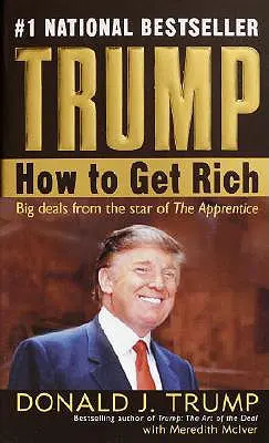 Trump: Jak zbohatnout - Trump: How to Get Rich