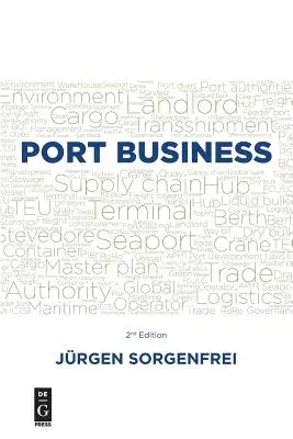 Přístavní podnikání: Druhé vydání - Port Business: Second Edition