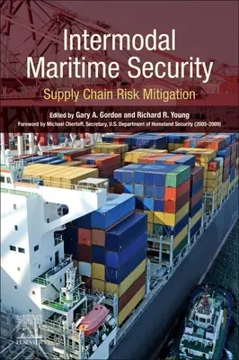Intermodální námořní bezpečnost: Zmírňování rizik v dodavatelském řetězci - Intermodal Maritime Security: Supply Chain Risk Mitigation