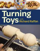 Soustružení hraček s Richardem Raffanem - Turning Toys with Richard Raffan