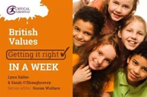 Britské hodnoty: Jak to zvládnout za týden - British Values: Getting It Right in a Week
