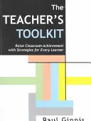 Sada nástrojů pro učitele - Zvyšte výsledky ve třídě pomocí strategií pro každého žáka - Teacher's Toolkit - Raise Classroom Achievement with Strategies for Every Learner