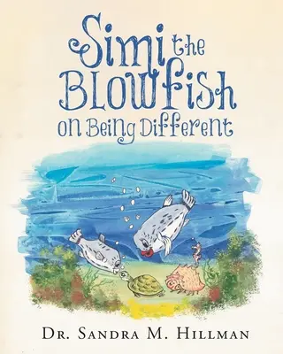 Simi the Blowfish o tom, jak být jiný - Simi the Blowfish on Being Different