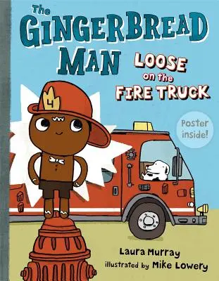 Perníkový mužíček volně pobíhá v hasičském autě [s plakátem] - The Gingerbread Man Loose on the Fire Truck [With Poster]