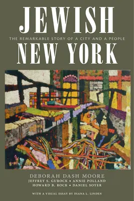 Židovský New York: Pozoruhodný příběh města a národa - Jewish New York: The Remarkable Story of a City and a People