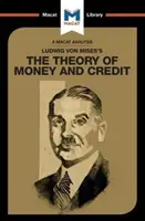 Analýza knihy Ludwiga von Misese Teorie peněz a úvěru - An Analysis of Ludwig Von Mises's the Theory of Money and Credit