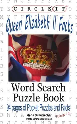 Zakroužkujte to, Fakta o královně Alžbětě II, Hledání slov, Puzzle Book - Circle It, Queen Elizabeth II Facts, Word Search, Puzzle Book