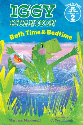 Čas na koupání a spaní (Iggy Iguanodon: Time to Read, Level 2) - Bath Time & Bedtime (Iggy Iguanodon: Time to Read, Level 2)
