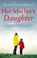 Dcera její matky - Her Mother's Daughter