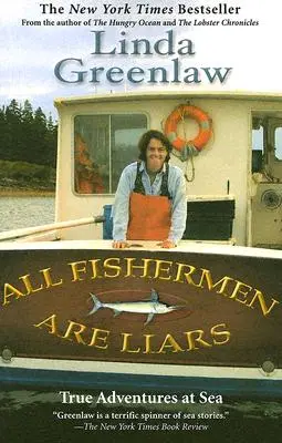 Všichni rybáři jsou lháři: Pravdivé příběhy z baru v suchém doku - All Fishermen Are Liars: True Tales from the Dry Dock Bar