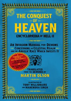 Encyklopedie pekla II: Dobytí nebe démonická historie budoucnosti týkající se nebeské říše a andělské rasy, která do ní vniká - Encyclopaedia of Hell II: The Conquest of Heaven a Demonic History of the Future Concerning the Celestial Realm and the Angelic Race Which Infes