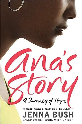 Anin příběh: A Journey of Hope (Cesta naděje) - Ana's Story: A Journey of Hope