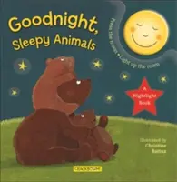 Dobrou noc, ospalá zvířátka: Knížka na dobrou noc - Goodnight, Sleepy Animals: A Nightlight Book