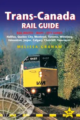 Průvodce transkanadskou železnicí: Včetně železničních tras a map a průvodců po 10 městech - Trans-Canada Rail Guide: Includes Rail Routes and Maps Plus Guides to 10 Cities