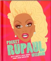 Kapesní moudra RuPaula - vtipné citáty a moudra od superhvězdy tahu - Pocket RuPaul Wisdom - Witty Quotes and Wise Words From a Drag Superstar