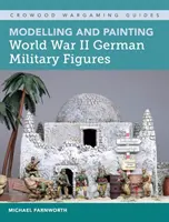 Modelování a malování německých vojenských postav z druhé světové války - Modelling and Painting World War II German Military Figures