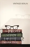 Správné studium lidstva - Antologie esejů - Proper Study Of Mankind - An Anthology of Essays