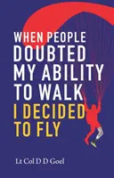 Když lidé pochybovali o mé schopnosti chodit, rozhodla jsem se létat - When People Doubted My Ability to Walk I Decided to Fly