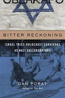 Hořké zúčtování: Izrael soudí přeživší holocaustu jako kolaboranty s nacisty - Bitter Reckoning: Israel Tries Holocaust Survivors as Nazi Collaborators