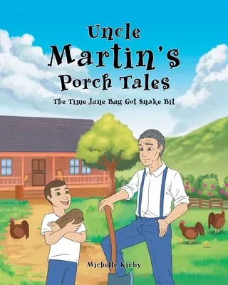 Příběhy z verandy strýčka Martina: Jak se červnový brouk nechal uštknout hadem - Uncle Martin's Porch Tales: The Time June Bug Got Snake Bit