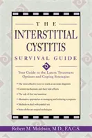 Průvodce přežitím intersticiální cystitidy: Průvodce nejnovějšími možnostmi léčby a strategiemi, jak se s ní vyrovnat - The Interstitial Cystitis Survival Guide: Your Guide to the Latest Treatment Options and Coping Strategies