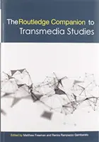 The Routledge Companion to Transmedia Studies (Routledžův průvodce transmediálními studii) - The Routledge Companion to Transmedia Studies