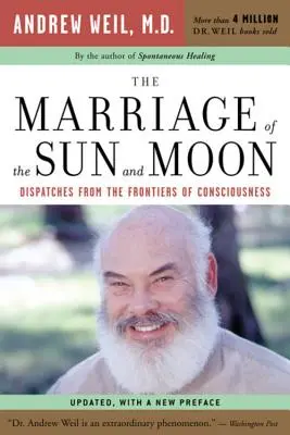 Manželství Slunce a Měsíce: Vydání knihy Manželství slunce a měsíce: Depeše z hranic vědomí. - The Marriage of the Sun and Moon: Dispatches from the Frontiers of Consciousness