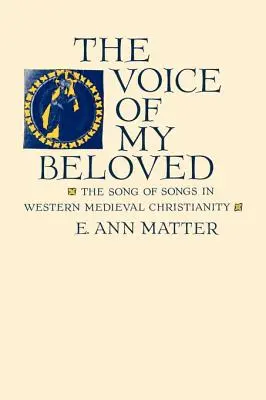 Hlas mého milovaného: Píseň písní v západním středověkém křesťanství - Voice of My Beloved: The Song of Songs in Western Medieval Christianity