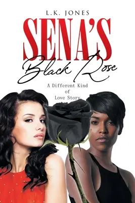 Sena černé růže: Sena: Jiný druh milostného příběhu - Sena's Black Rose: A Different Kind of Love Story