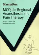 MCQs v regionální anestezii a terapii bolesti - MCQs in Regional Anaesthesia and Pain Therapy