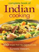 Kompletní kniha indické kuchyně: 350 receptů z indických regionů - Complete Book of Indian Cooking: 350 Recipes from the Regions of India