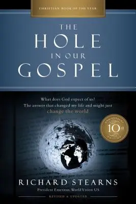 The Hole in Our Gospel 10. výroční vydání: Odpověď, která změnila můj život a možná změní svět - The Hole in Our Gospel 10th Anniversary Edition: What Does God Expect of Us? the Answer That Changed My Life and Might Just Change the World
