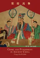 Zločin a trest ve staré Číně: T'ang-Jin-Pi-Shih - Crime and Punishment in Ancient China: T'ang-Yin-Pi-Shih