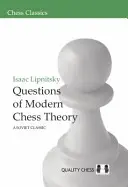 Otázky moderní šachové teorie: Sovětská klasika - Questions of Modern Chess Theory: A Soviet Classic