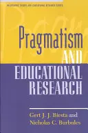 Pragmatismus a pedagogický výzkum - Pragmatism and Educational Research